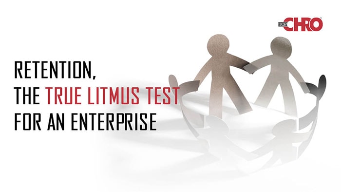 Retention, the true Litmus Test for an Enterprise
